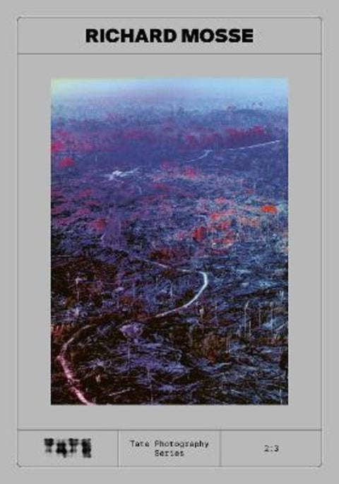 Tate Photography: Richard Mosse by Yasufumi Nakamori - 9781849768689