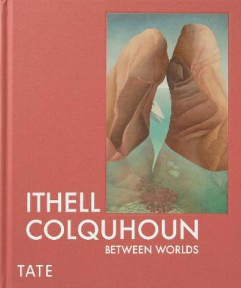 Ithell Colquhoun by Katy Norris (Exhibitions and Displays Curator, Tate St Ives) - 9781849769433