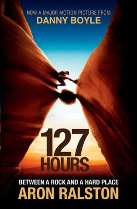 127 Hours by Aron Ralston - 9781849833905