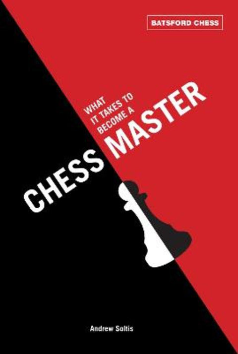 What It Takes to Become a Chess Master by Andrew Soltis - 9781849940269