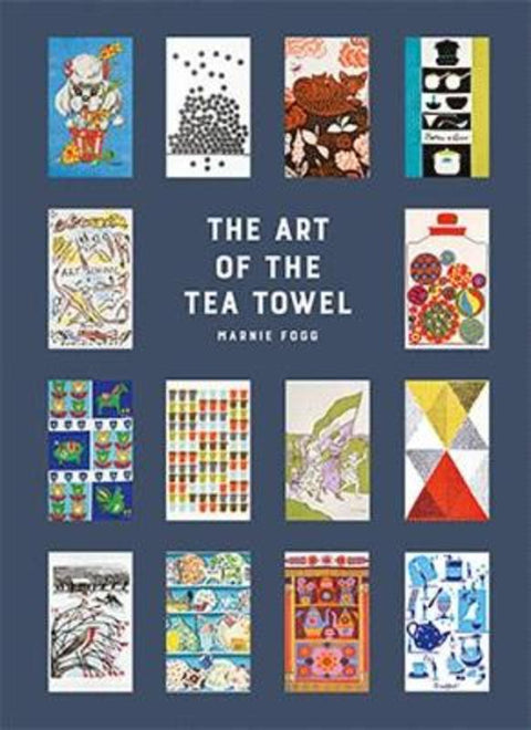 The Art of the Tea Towel by Marnie Fogg - 9781849945028