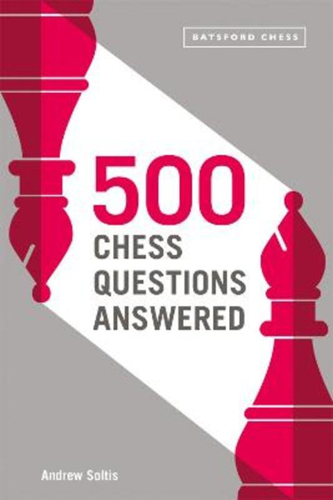 500 Chess Questions Answered by Andrew Soltis - 9781849947121