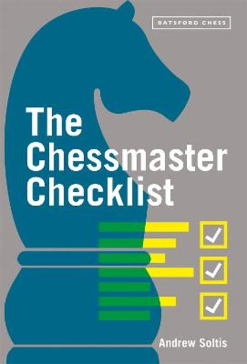 The Chessmaster Checklist by Andrew Soltis - 9781849947145