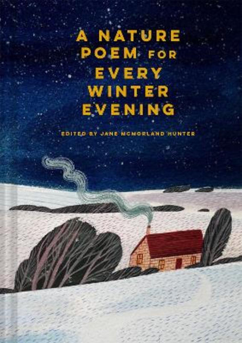 A Nature Poem for Every Winter Evening : Volume 1 by Jane McMorland Hunter - 9781849947985