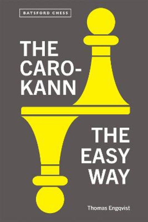 The Caro-Kann the Easy Way by Thomas Engqvist - 9781849948166