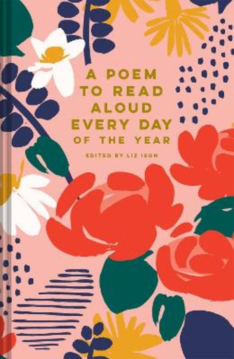 A Poem to Read Aloud Every Day of the Year by Liz Ison - 9781849948463