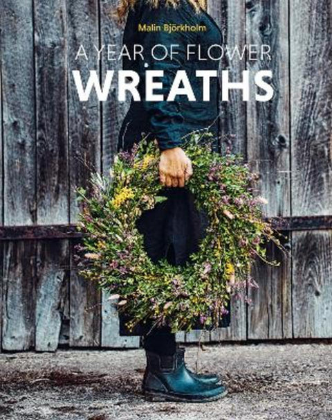 A Year of Flower Wreaths by Malin Bjoerkholm - 9781849949200