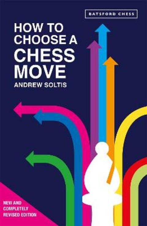 How to Choose a Chess Move by Andrew Soltis - 9781849949231