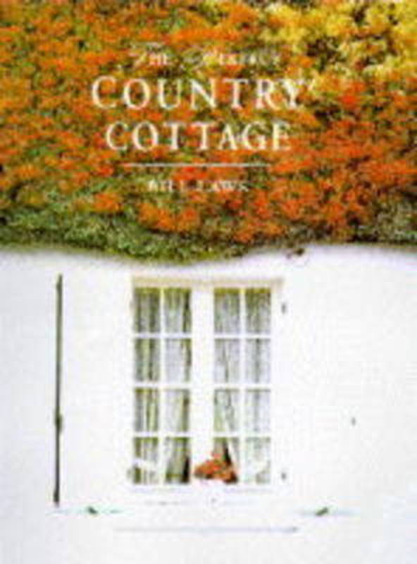 The Perfect Country Cottage by Bill Laws - 9781850297468