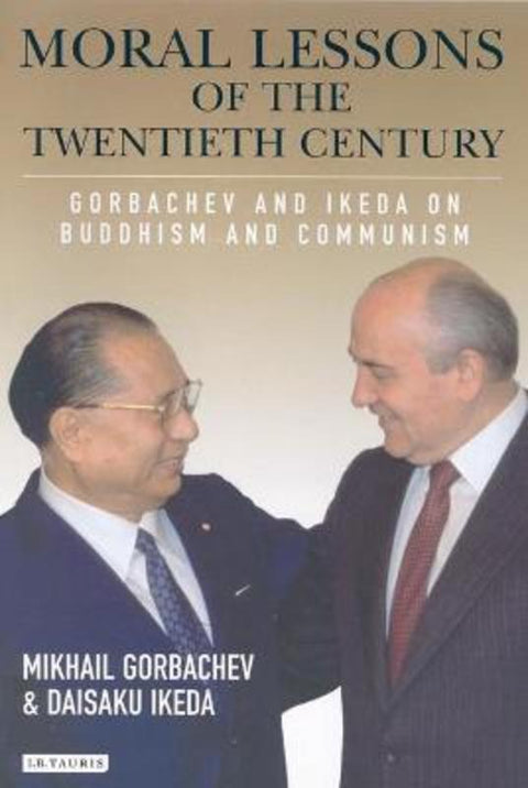 Moral Lessons of the Twentieth Century by Mikhail Gorbachev - 9781850439769