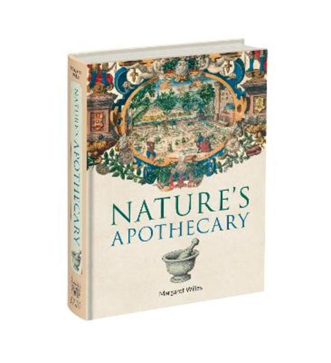 Nature's Apothecary by Margaret Willes - 9781851246694
