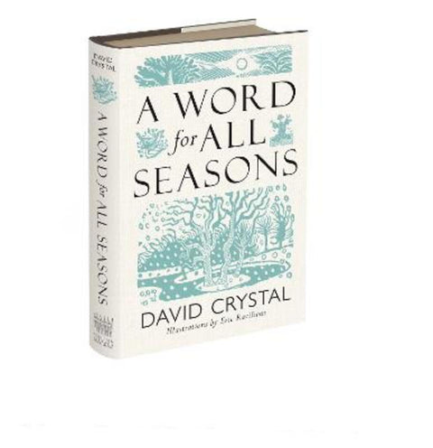 A Word for All Seasons by David Crystal - 9781851246779