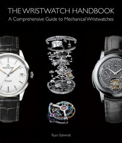 The Wristwatch Handbook by Ryan Schmidt - 9781851498291