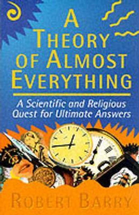 A Theory of Almost Everything by Robert Barry - 9781851681235