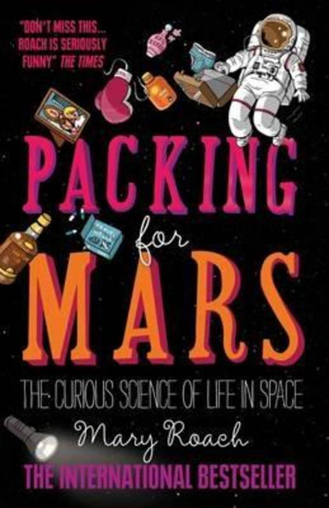 Packing for Mars by Mary Roach - 9781851688234
