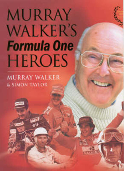 Murray Walker's Formula One Heroes by Murray Walker - 9781852279189