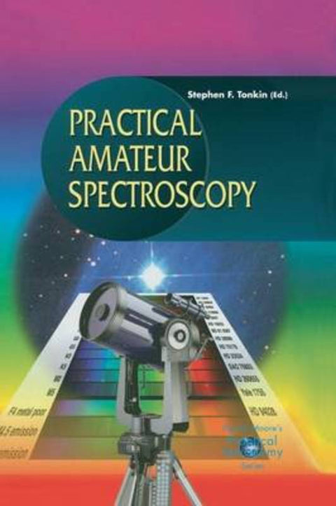 Practical Amateur Spectroscopy by Stephen F. Tonkin - 9781852334895
