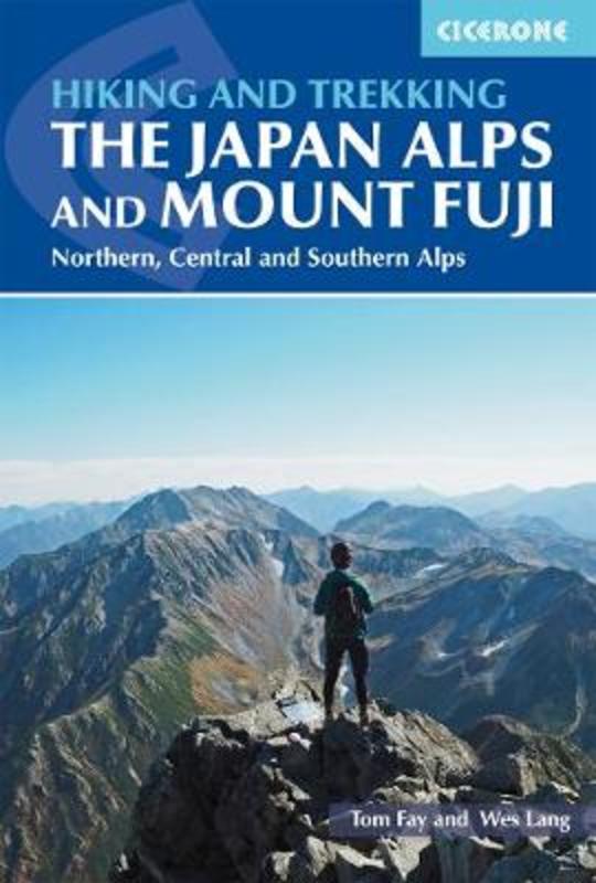 Hiking and Trekking in the Japan Alps and Mount Fuji by Tom Fay - 9781852849474