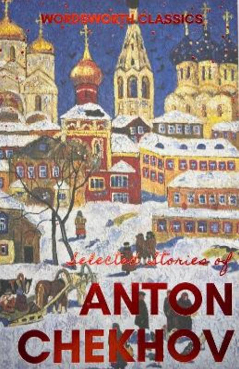 Selected Stories by Anton Chekhov - 9781853262883