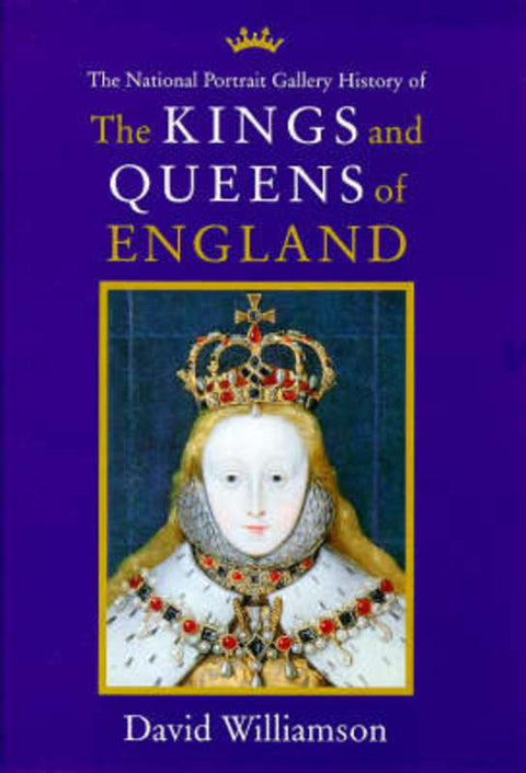 Kings and Queens of England by David Williamson - 9781855142282