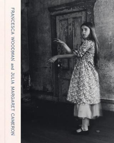 Francesca Woodman and Julia Margaret Cameron by Magdalene Keaney - 9781855145535