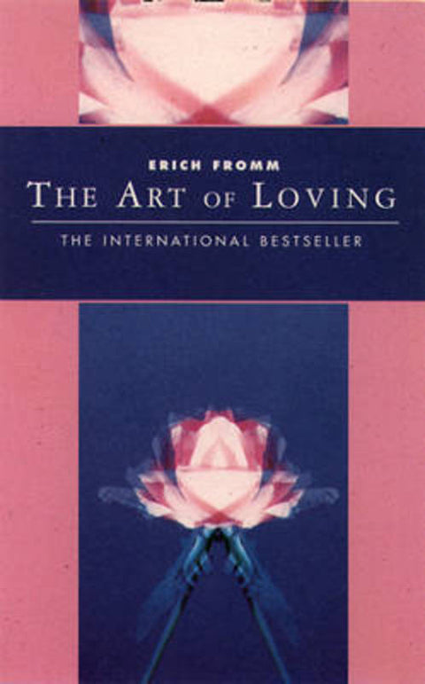 The Art of Loving by Erich Fromm - 9781855385054