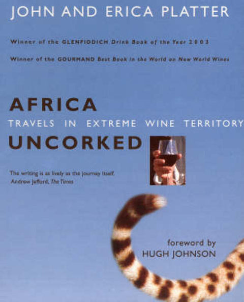 Africa Uncorked by John Platter - 9781856265195