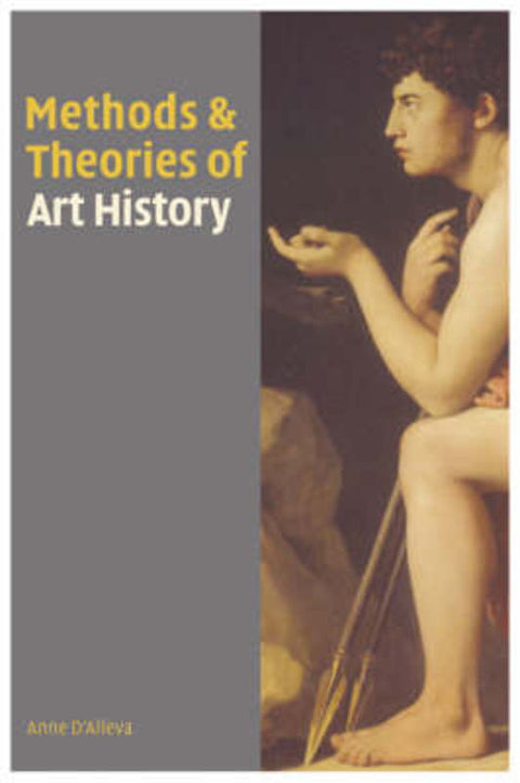 Methods and Theories of Art History by Anne D'Alleva - 9781856694179