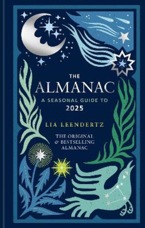 The Almanac: A Seasonal Guide to 2025 - The SUNDAY TIMES bestseller by Lia Leendertz - 9781856754682