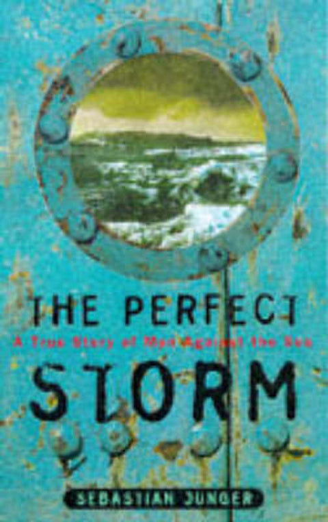 The Perfect Storm by Sebastian Junger - 9781857027204
