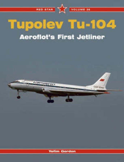 Red Star 35: Tupolev Tu-104 by Vladimir Rigmant - 9781857802658