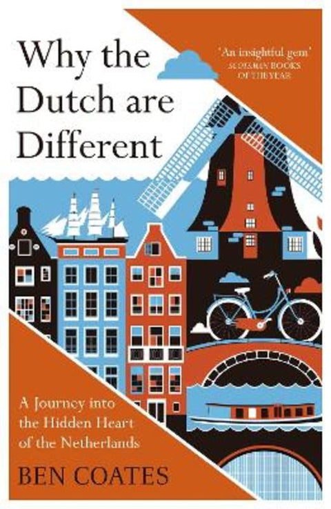 Why the Dutch are Different by Ben Coates - 9781857886856