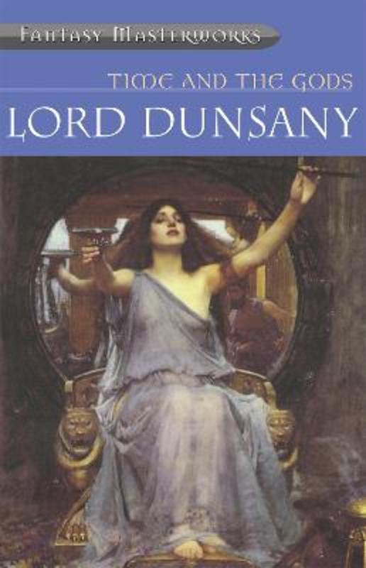 Time And The Gods by Lord Dunsany - 9781857989892