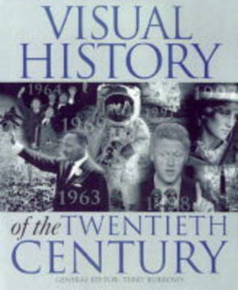 Visual History of the 20th Century by Terry Burrows - 9781858686882