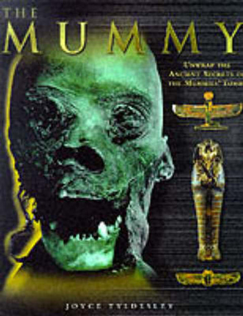 The Mummy, The by Joyce A. Tyldesley - 9781858687148