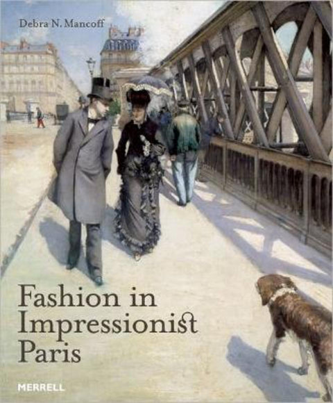 Fashion in Impressionist Paris by Debra N. Mancoff - 9781858945828