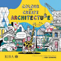 Colour and Create Architecture by Nerea Bermejo Olaizola - 9781859469378