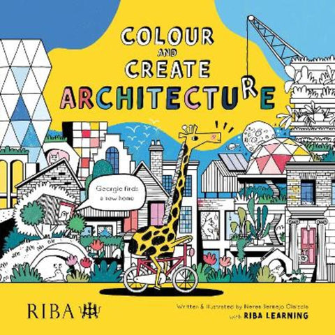 Colour and Create Architecture by Nerea Bermejo Olaizola - 9781859469378