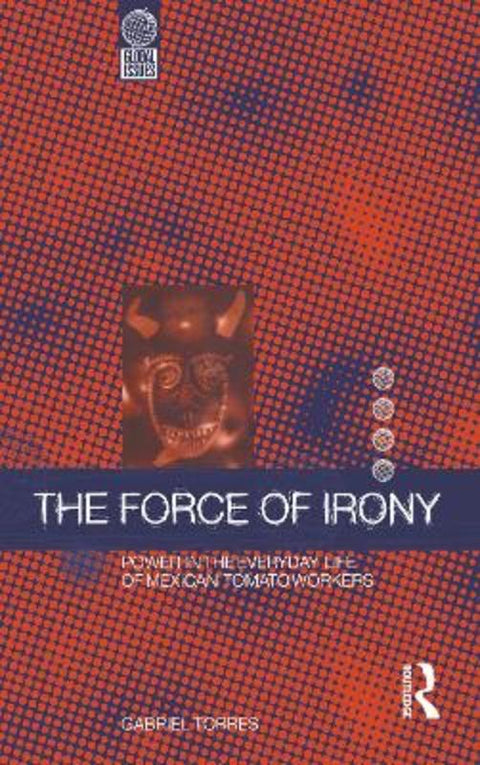 The Force of Irony by Gabriel Torres - 9781859739419