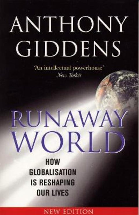 Runaway World by Professor Anthony Giddens (Professor Emeritus) - 9781861974297