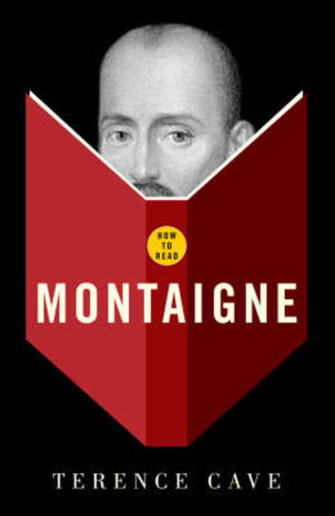 How To Read Montaigne by Terence Cave - 9781862079441