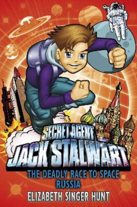Jack Stalwart: The Deadly Race to Space by Elizabeth Singer Hunt - 9781862306349