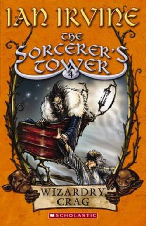 Sorcerer's Tower: #4 Wizardry Crag by Ian Irvine - 9781862916616