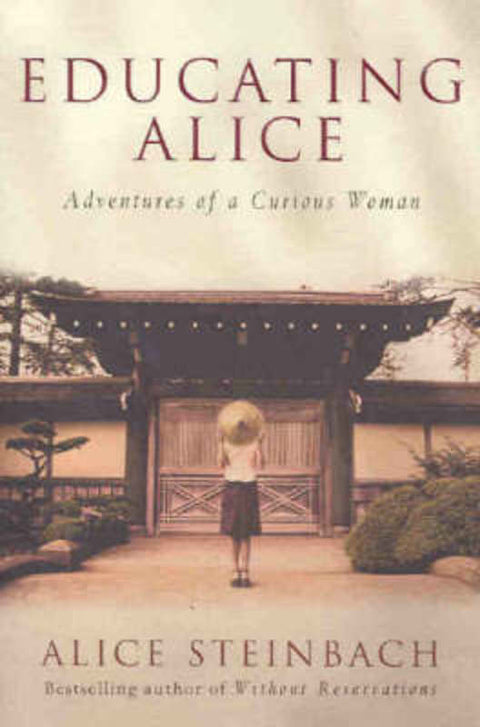 Educating Alice by Alice Steinbach - 9781863254304