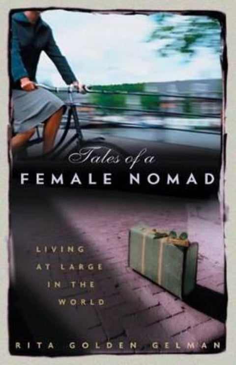 Tales of a Female Nomad by Rita Golden Gelman - 9781863254601