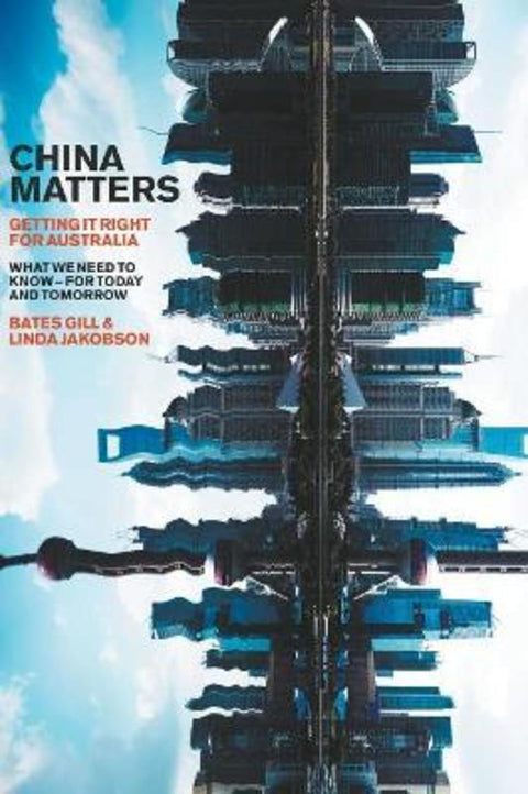 China Matters: Getting It Right for Australia by Bates Gill - 9781863959179