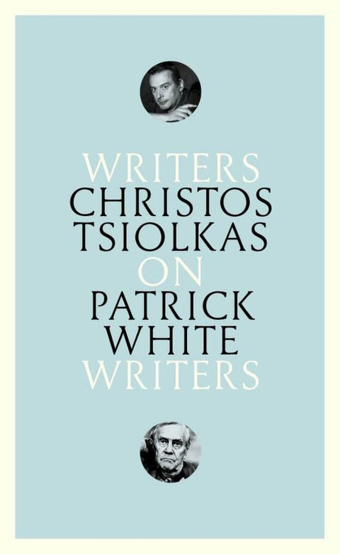On Patrick White by Christos Tsiolkas - 9781863959797