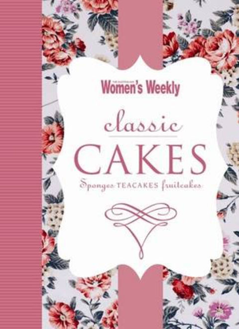 AWW Classic Cakes by The Aust Weekly - 9781863968737
