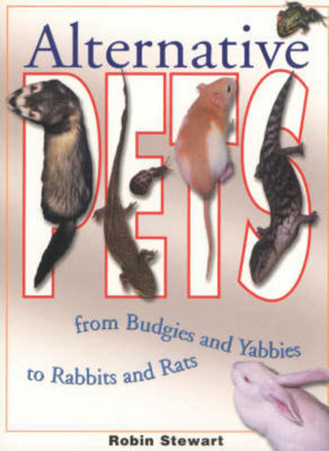 Alternative Pets by Robin Stewart - 9781864470529
