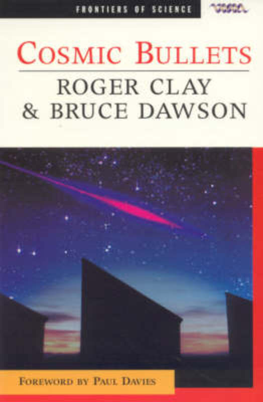 Cosmic Bullets by Roger Clay - 9781864482041